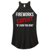 Fireworks Expert If I Run You Run Funny 4th of July Women's Perfect Tri Rocker Tank