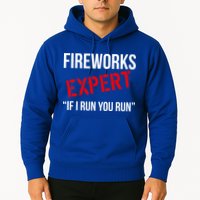 Fireworks Expert If I Run You Run Funny 4th of July Hoodie
