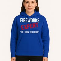 Fireworks Expert If I Run You Run Funny 4th of July Hoodie