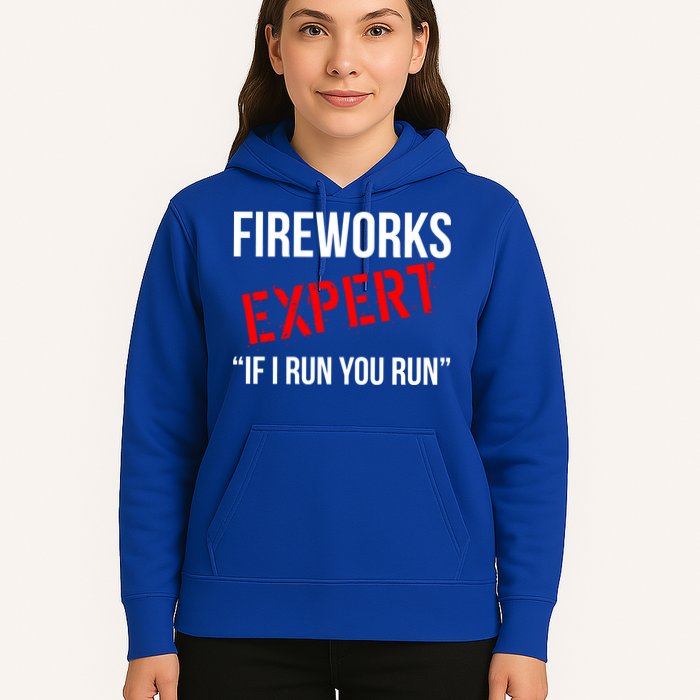 Fireworks Expert If I Run You Run Funny 4th of July Hoodie