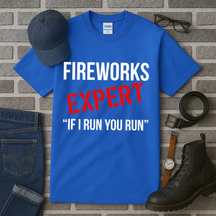 Fireworks Expert If I Run You Run Funny 4th of July Tall T-Shirt