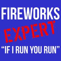 Fireworks Expert If I Run You Run Funny 4th of July Tall T-Shirt