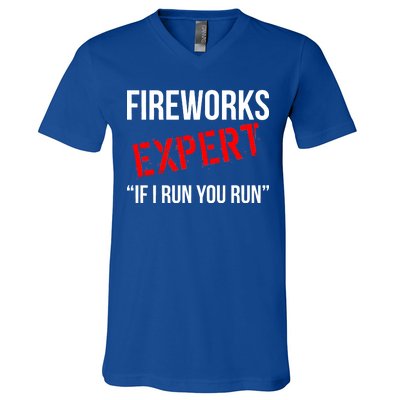 Fireworks Expert If I Run You Run Funny 4th of July V-Neck T-Shirt