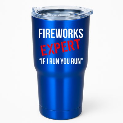 Fireworks Expert If I Run You Run Funny 4th of July Tumbler