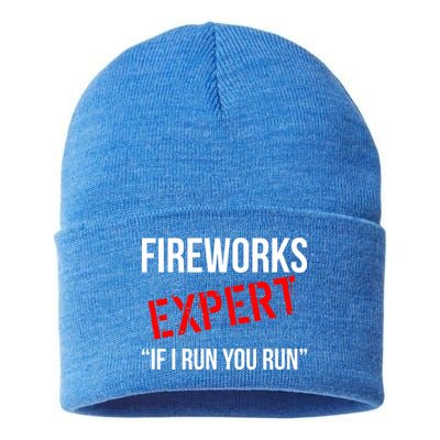 Fireworks Expert If I Run You Run Funny 4th of July Sustainable Knit Beanie