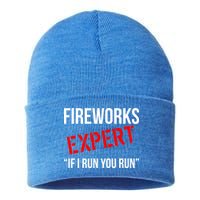 Fireworks Expert If I Run You Run Funny 4th of July Sustainable Knit Beanie
