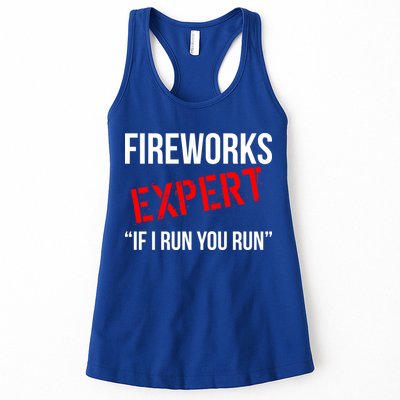 Fireworks Expert If I Run You Run Funny 4th of July Womens Tank Top