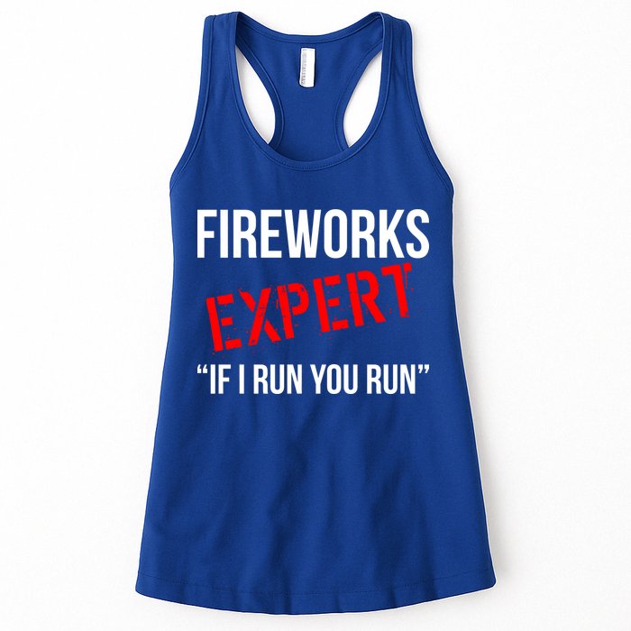 Fireworks Expert If I Run You Run Funny 4th of July Womens Tank Top
