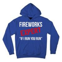 Fireworks Expert If I Run You Run Funny 4th of July Tall Hoodie