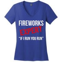 Fireworks Expert If I Run You Run Funny 4th of July Women's V-Neck T-Shirt