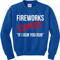 Fireworks Expert If I Run You Run Funny 4th of July Kids Sweatshirt