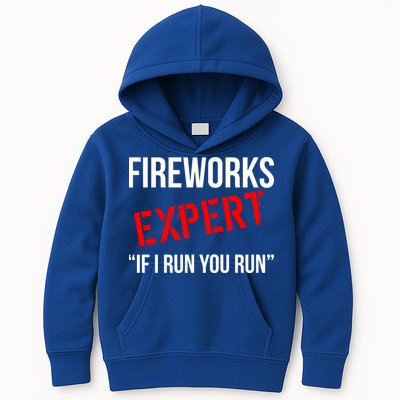Fireworks Expert If I Run You Run Funny 4th of July Kids Hoodie