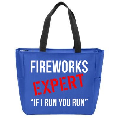 Fireworks Expert If I Run You Run Funny 4th of July Zip Tote Bag