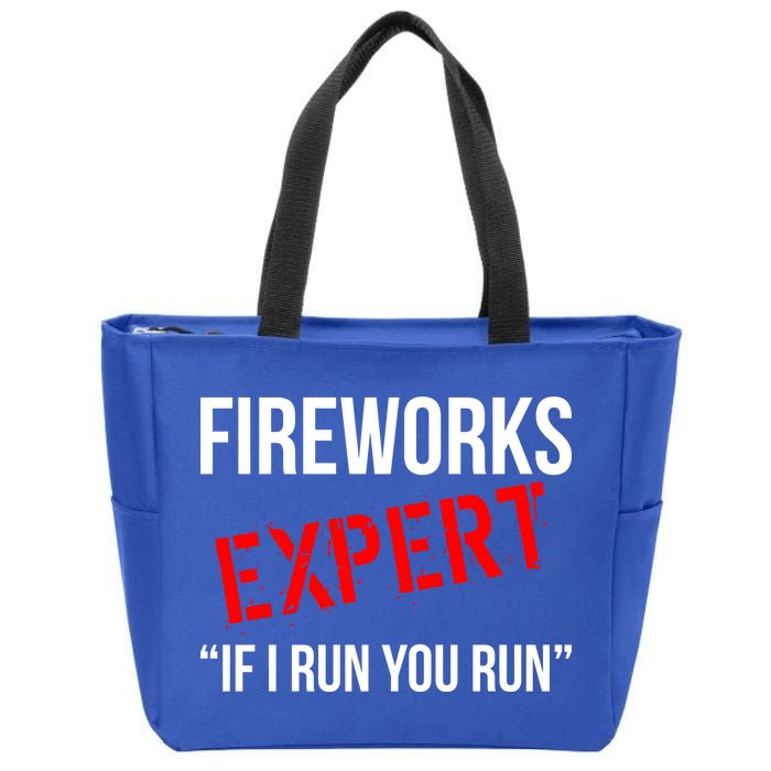 Fireworks Expert If I Run You Run Funny 4th of July Zip Tote Bag