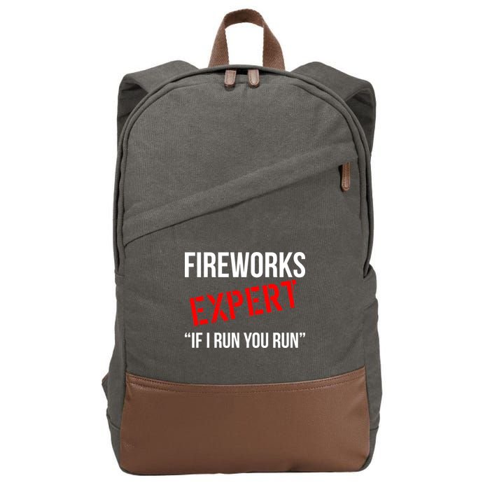 Fireworks Expert If I Run You Run Funny 4th of July Cotton Canvas Backpack