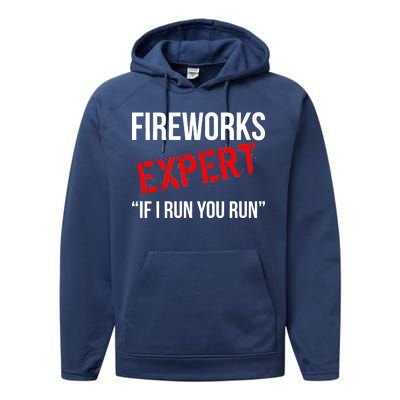 Fireworks Expert If I Run You Run Funny 4th of July Performance Fleece Hoodie