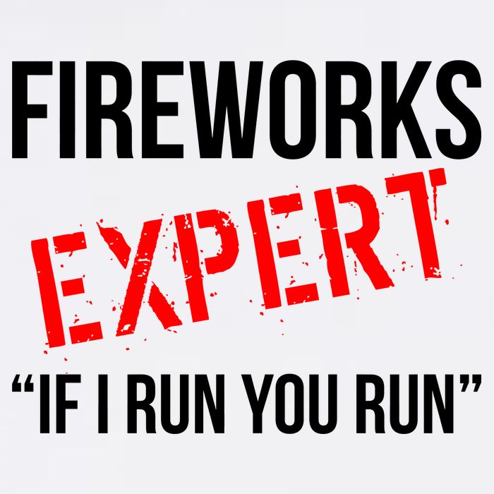 Fireworks Expert If I Run You Run Funny 4th of July Garment-Dyed Sweatshirt