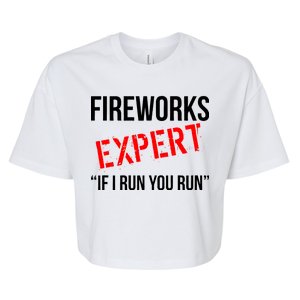 Fireworks Expert If I Run You Run Funny 4th of July Bella+Canvas Jersey Crop Tee