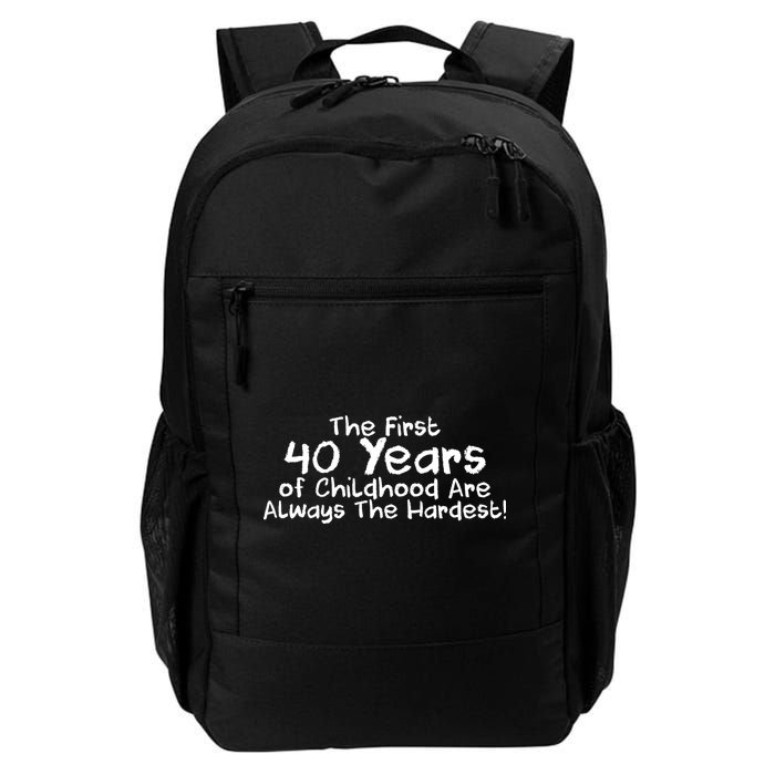 First 40 Years Of Childhood Are Always The Hardest Daily Commute Backpack