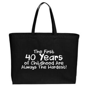 First 40 Years Of Childhood Are Always The Hardest Cotton Canvas Jumbo Tote