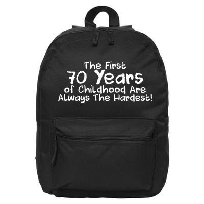 First 70 Years Of Childhood Are Always The Hardest 16 in Basic Backpack