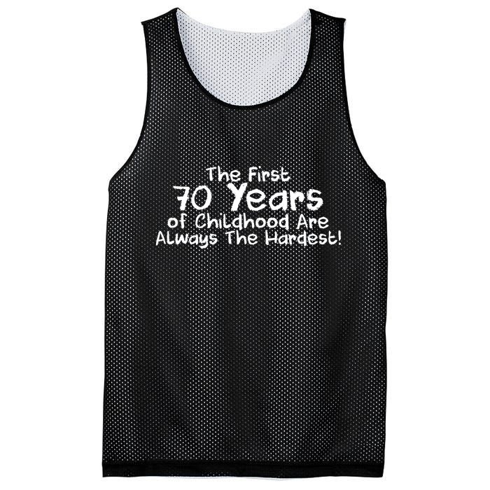 First 70 Years Of Childhood Are Always The Hardest Mesh Reversible Basketball Jersey Tank