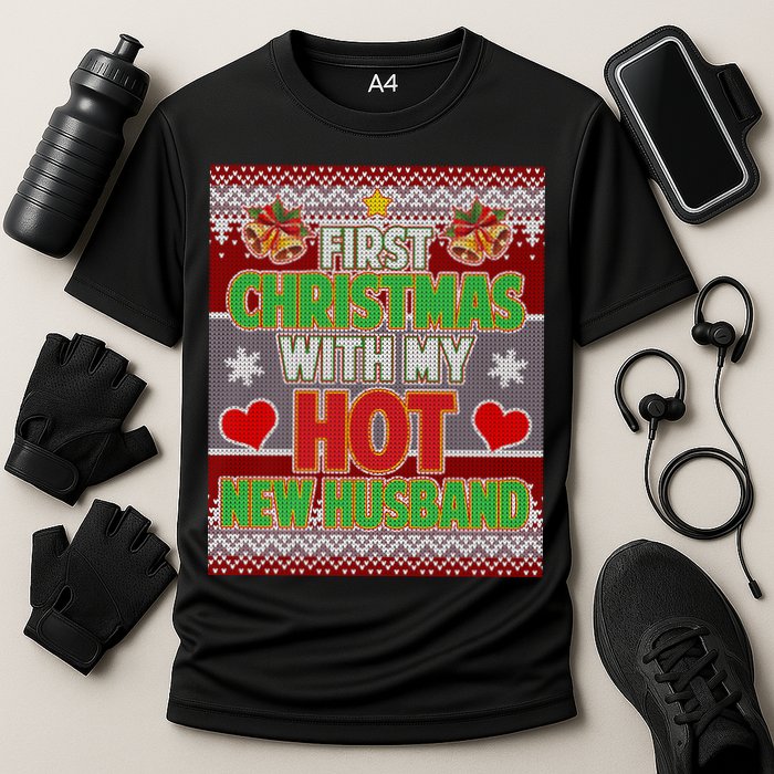 First Christmas With Hot Husband Ugly Sweater Cooling Performance Crew T-Shirt