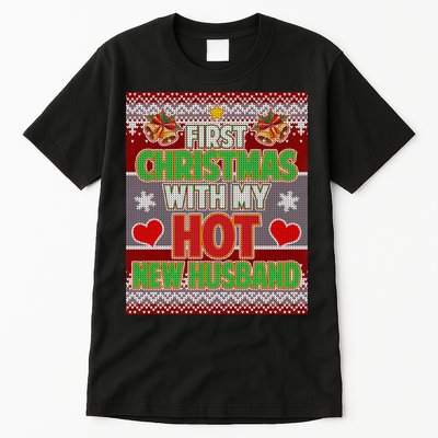 First Christmas With Hot Husband Ugly Sweater Tall T-Shirt