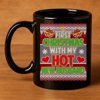 First Christmas With Hot Husband Ugly Sweater 11oz C Handle Ceramic Mug