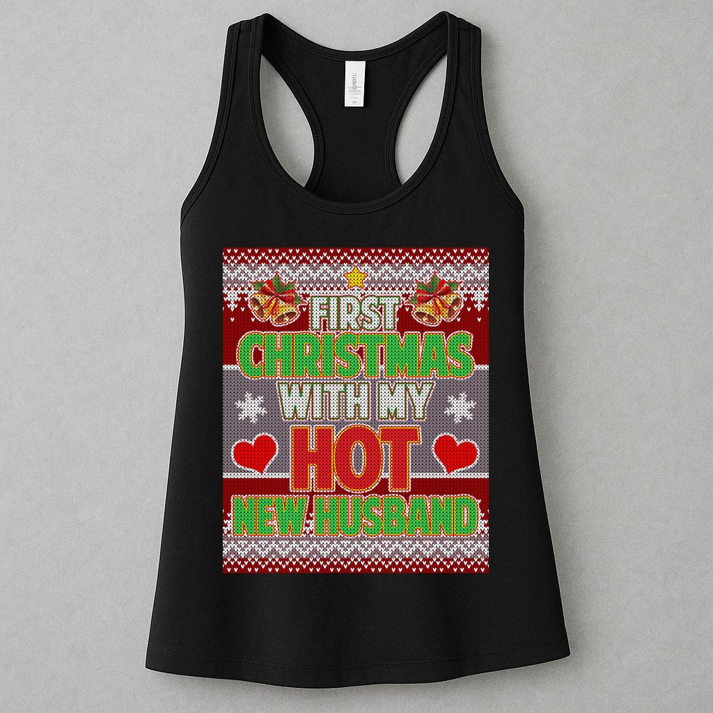 First Christmas With Hot Husband Ugly Sweater Womens Tank Top