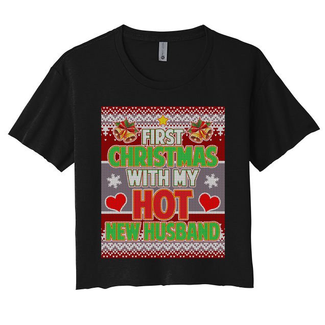 First Christmas With Hot Husband Ugly Sweater Crop Top