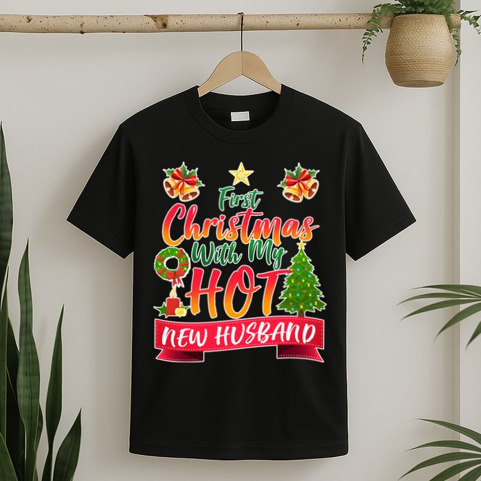 First Christmas With Hot New Husband T-Shirt