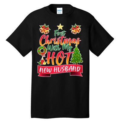 First Christmas With Hot New Husband Tall T-Shirt