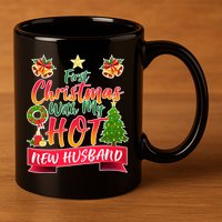First Christmas With Hot New Husband 11oz C Handle Ceramic Mug