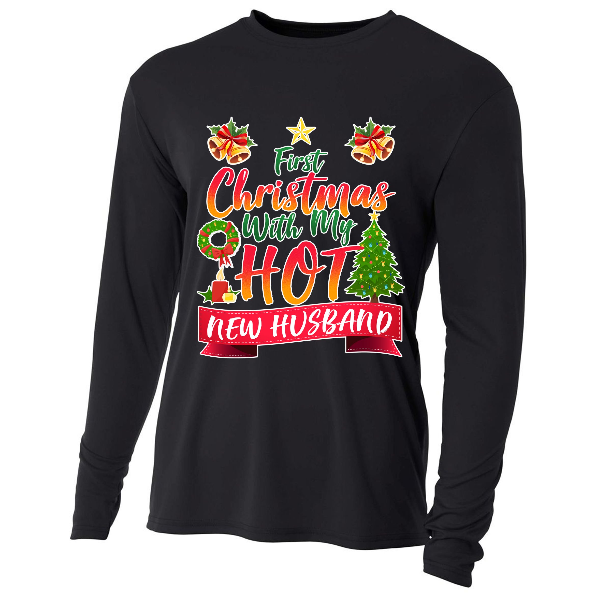 First Christmas With Hot New Husband Cooling Performance Long Sleeve Crew