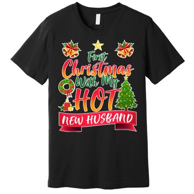 First Christmas With Hot New Husband Premium T-Shirt