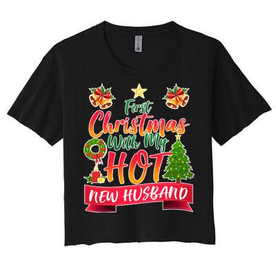 First Christmas With Hot New Husband Women's Crop Top Tee