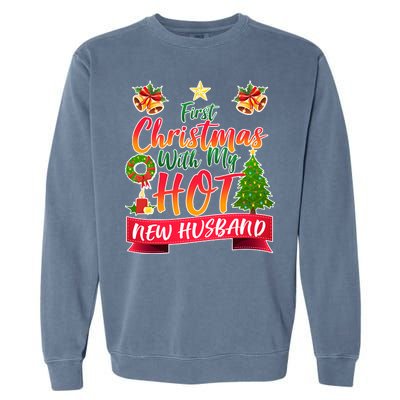 First Christmas With Hot New Husband Garment-Dyed Sweatshirt