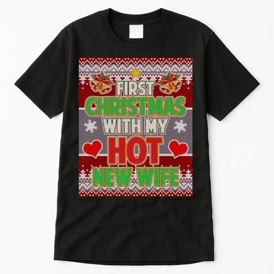 First Christmas With Hot Wife Ugly Sweater Tall T-Shirt