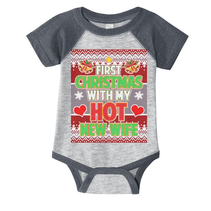 First Christmas With Hot Wife Ugly Sweater Infant Baby Jersey Bodysuit