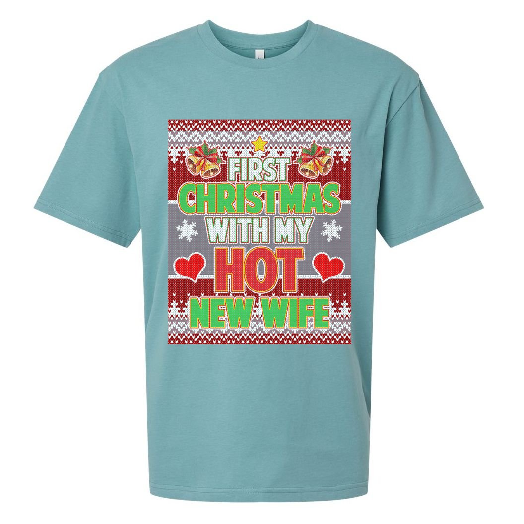 First Christmas With Hot Wife Ugly Sweater Sueded Cloud Jersey T-Shirt