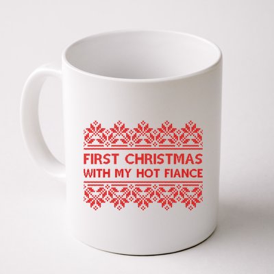 First Christmas With My Hot Fiance Coffee Mug