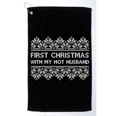 First Christmas With My Hot Husband Platinum Collection Golf Towel