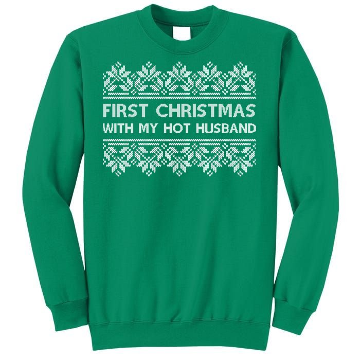 First Christmas With My Hot Husband Sweatshirt