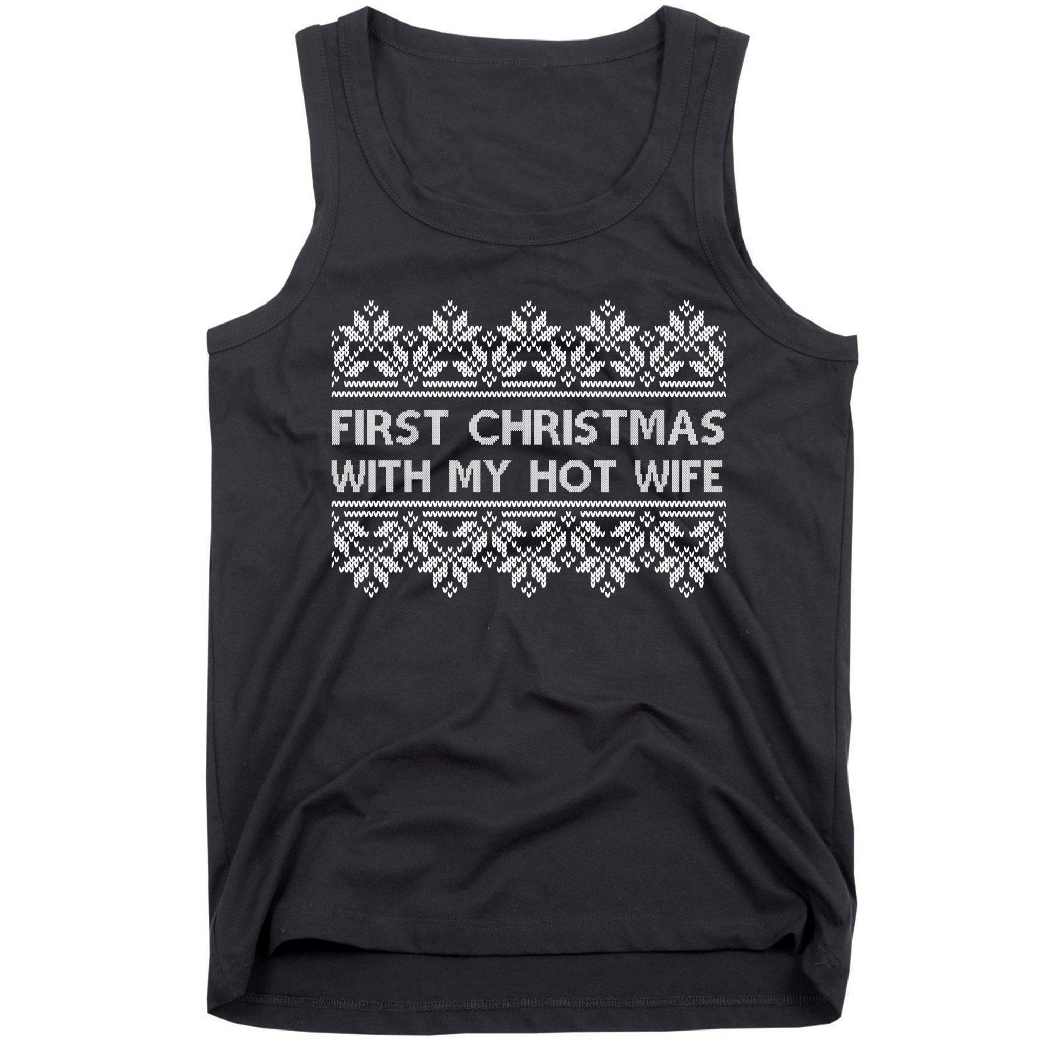 First Christmas With My Hot Wife Tank Top