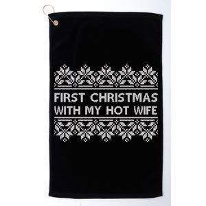 First Christmas With My Hot Wife Platinum Collection Golf Towel