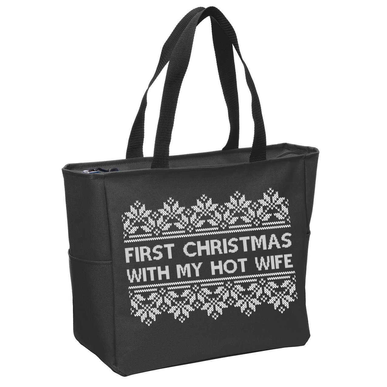 First Christmas With My Hot Wife Zip Tote Bag