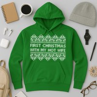 First Christmas With My Hot Wife Hoodie