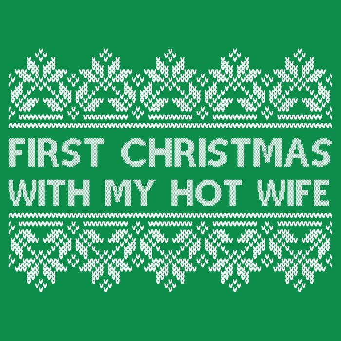 First Christmas With My Hot Wife Hoodie
