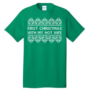 First Christmas With My Hot Wife Tall T-Shirt